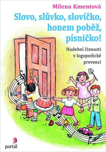 Slovo, slůvko, slovíčko, honem poběž, písničko! Slovo, slůvko, slovíčko, honem poběž, písničko!