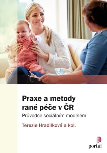 Praxe a metody rané péče v ČR - Průvodce sociálním modelem