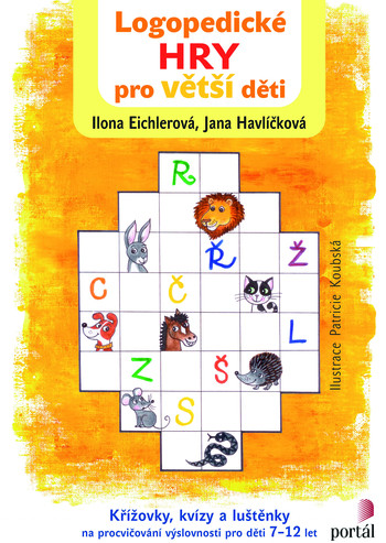Logopedické hry pro větší děti - Křížovky, kvízy a luštěnky na procvičování výslovnosti pro děti 7-12 let Logopedické hry pro větší děti - Křížovky, kvízy a luštěnky na procvičování výslovnosti pro děti 7-12 let