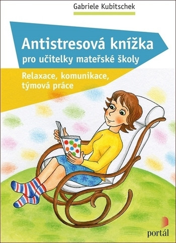 Antistresová knížka pro učitelky mateřské školy Antistresová knížka pro učitelky mateřské školy