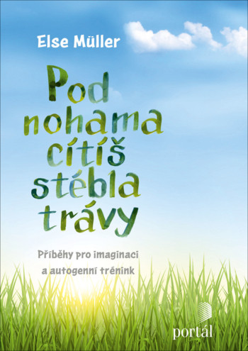 Pod nohama cítíš stébla trávy