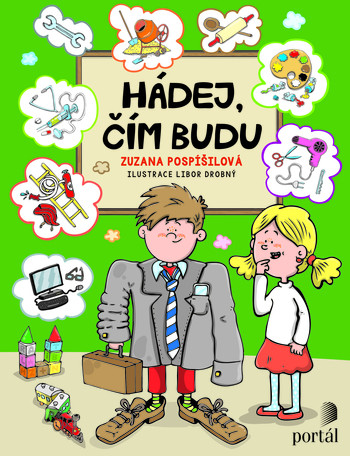 Hádej, čím budu Hádej, čím budu