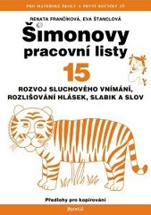 Šimonovy pracovní listy 15 - Rozvoj sluchového vnímání Šimonovy pracovní listy 15 - Rozvoj sluchového vnímání