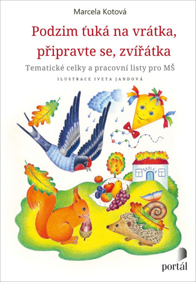 Podzim ťuká na vrátka, připravte se, zvířátka Podzim ťuká na vrátka, připravte se, zvířátka