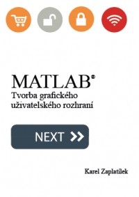 MATLAB - Tvorba grafického uživatelského rozhraní MATLAB - Tvorba grafického uživatelského rozhraní