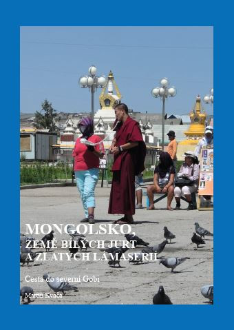 Mongolsko, země bílých jurt a zlatých lámaserií