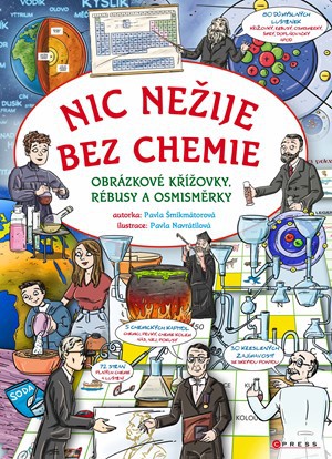 Nic nežije bez chemie Nic nežije bez chemie