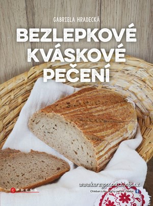 Bezlepkové kváskové pečení Bezlepkové kváskové pečení