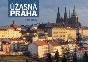 Úžasná Praha Úžasná Praha