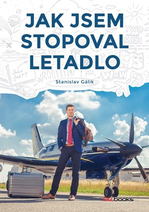 Jak jsem stopoval letadlo Jak jsem stopoval letadlo
