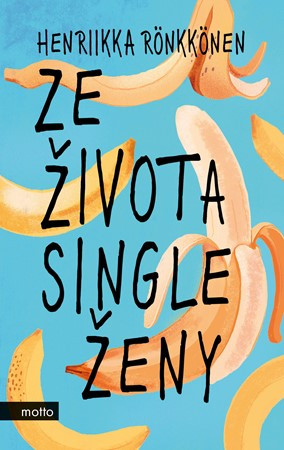Ze života single ženy Ze života single ženy