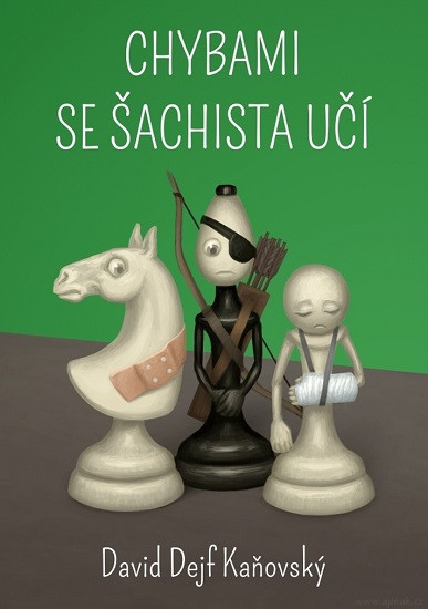 Chybami se šachista učí Chybami se šachista učí
