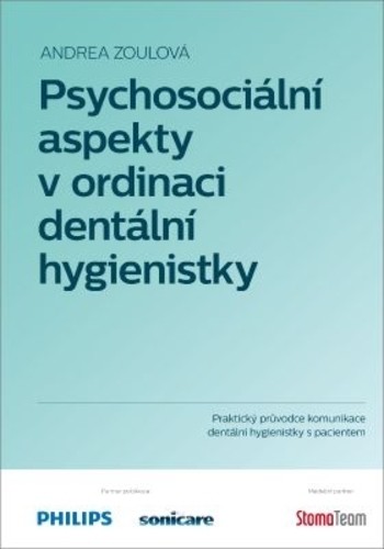 Psychosociální aspekty v ordinaci dentální hygienistky Psychosociální aspekty v ordinaci dentální hygienistky