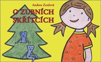 O zubních skřítcích O zubních skřítcích