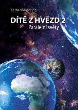 Dítě z hvězd 2: Paralelní světy