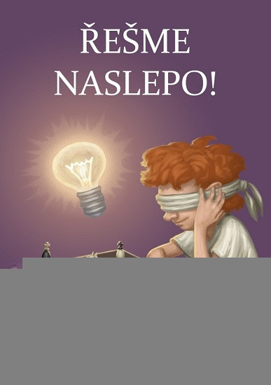 Řešme naslepo