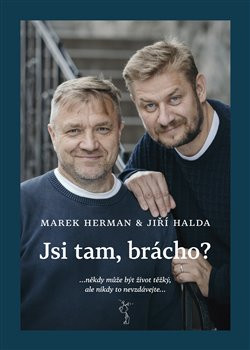 Jsi tam, brácho? Jsi tam, brácho?