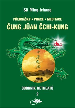 Sborník retreatů 2 - Čung Jüan čchi-kung