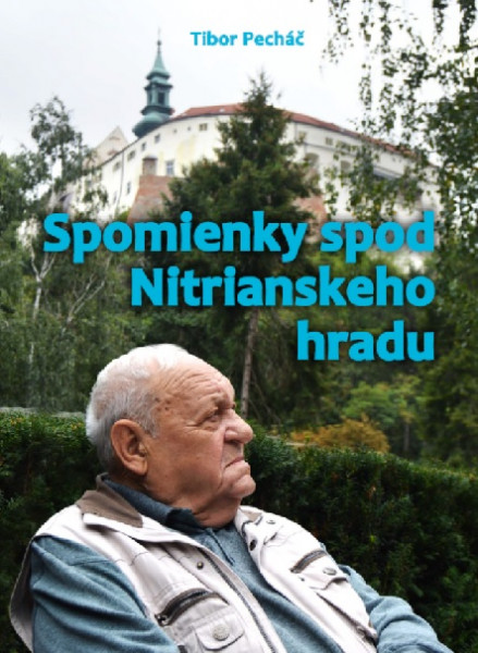 Spomienky spod Nitrianskeho hradu Spomienky spod Nitrianskeho hradu