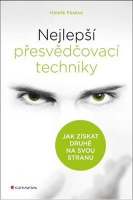 Nejlepší přesvědčovací techniky Nejlepší přesvědčovací techniky