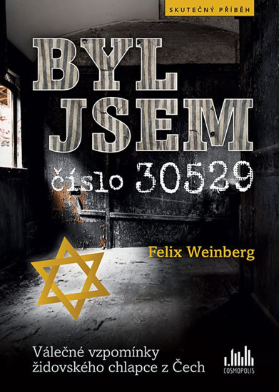 Byl jsem číslo 30529 - Válečné vzpomínky Byl jsem číslo 30529 - Válečné vzpomínky