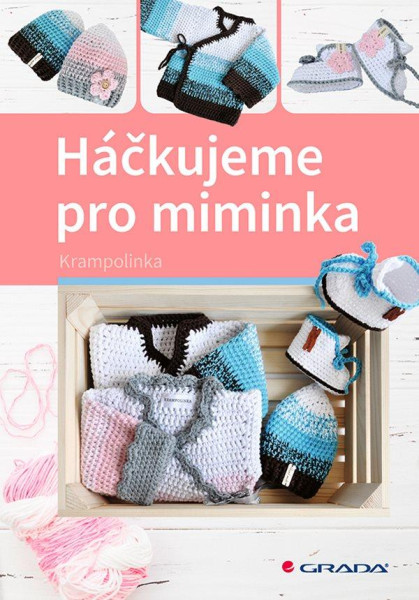 Háčkujeme pro miminka Háčkujeme pro miminka