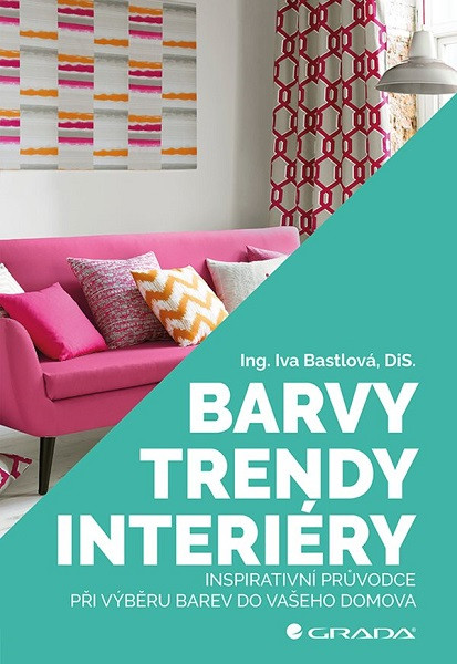 Barvy, trendy, interiéry Barvy, trendy, interiéry