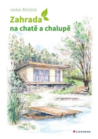 Zahrada na chatě a chalupě Zahrada na chatě a chalupě