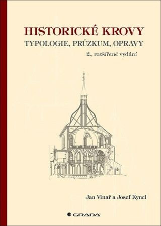 Historické krovy (2. rozšířené vydání) Historické krovy (2. rozšířené vydání)