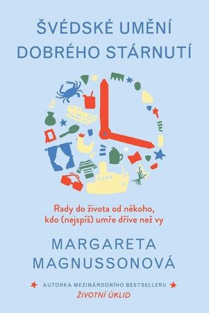 Švédské umění dobrého stárnutí Švédské umění dobrého stárnutí