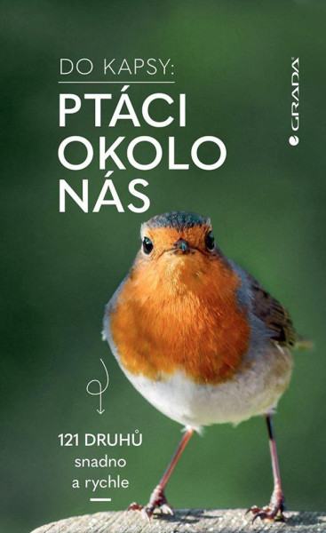 Ptáci okolo nás Do kapsy 121 druhů Ptáci okolo nás Do kapsy 121 druhů