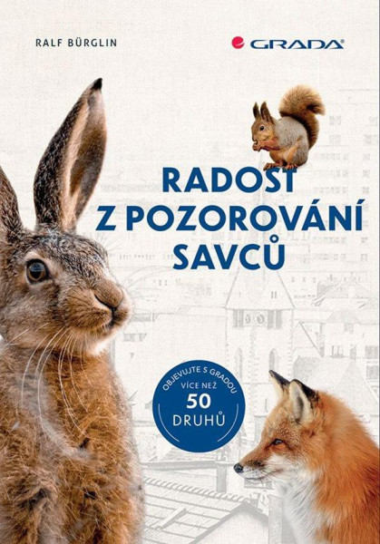 Radost z pozorování savců - 50 druhů Radost z pozorování savců - 50 druhů