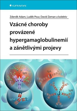 Vzácné choroby provázené hypergamaglobulinemií a zánětlivými projevy Vzácné choroby provázené hypergamaglobulinemií a zánětlivými projevy