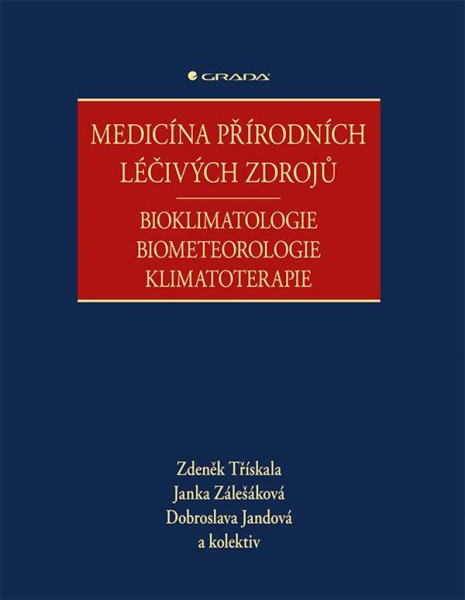 Medicína přírodních léčivých zdrojů - Bioklimatologie, biometeorologie, klimatoterapie Medicína přírodních léčivých zdrojů - Bioklimatologie, biometeorologie, klimatoterapie