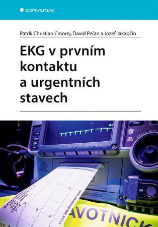 EKG v prvním kontaktu a urgentních stavech EKG v prvním kontaktu a urgentních stavech