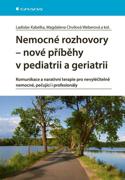 Nemocné rozhovory - nové příběhy v pediatrii a geriatrii Nemocné rozhovory - nové příběhy v pediatrii a geriatrii