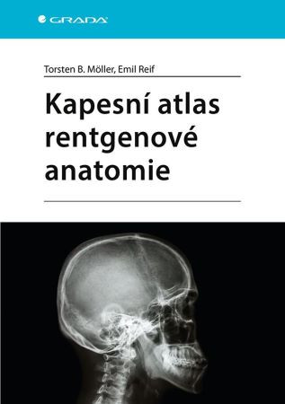Kapesní atlas rentgenové anatomie Kapesní atlas rentgenové anatomie