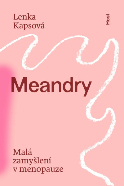 Meandry - Malá zamyšlení v menopauze Meandry - Malá zamyšlení v menopauze