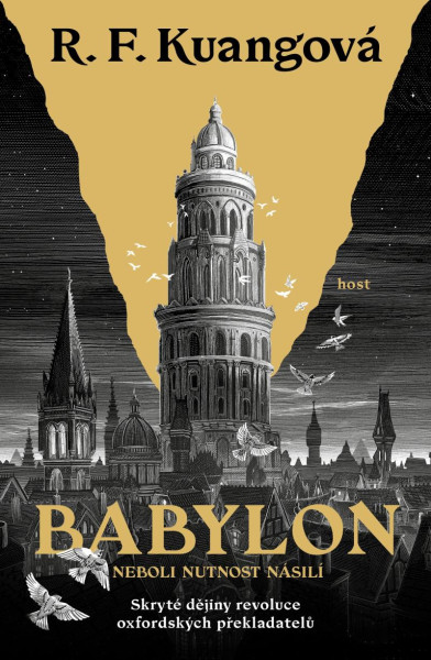 Babylon neboli Nutnost násilí - Skryté dějiny revoluce oxfordských překladatelů Babylon neboli Nutnost násilí - Skryté dějiny revoluce oxfordských překladatelů
