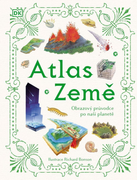 Atlas Země - Obrazový průvodce po naší planetě Atlas Země - Obrazový průvodce po naší planetě