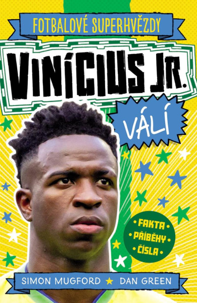 Fotbalové superhvězdy Vinícius Jr. válí - Fakta, příběhy, čísla Fotbalové superhvězdy Vinícius Jr. válí - Fakta, příběhy, čísla
