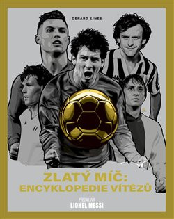 Zlatý míč: Encyklopedie vítězů Zlatý míč: Encyklopedie vítězů