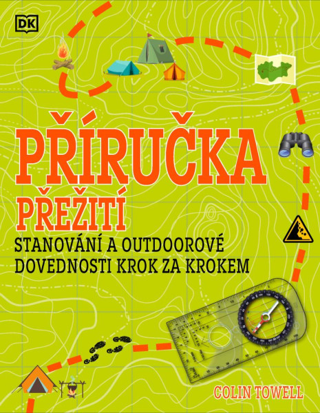 Příručka přežití pro začátečníky - Stanování a outdoorové dovednosti krok za krokem