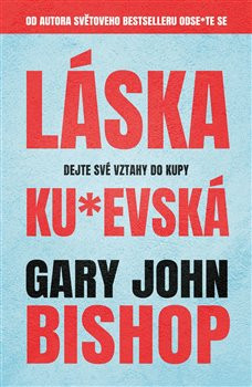 Láska ku*evská Láska ku*evská