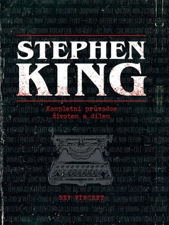 Stephen King - Kompletní průvodce životem a dílem Stephen King - Kompletní průvodce životem a dílem