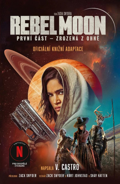 Rebel Moon 1 - Zrozená z ohně Rebel Moon 1 - Zrozená z ohně