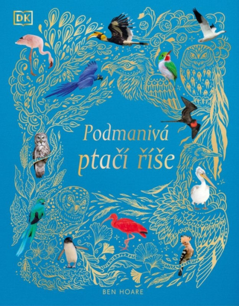 Podmanivá ptačí říše