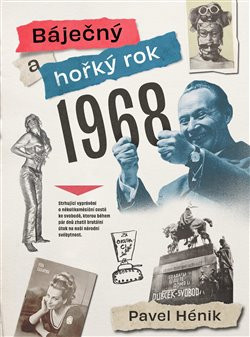 Báječný a hořký rok 1968