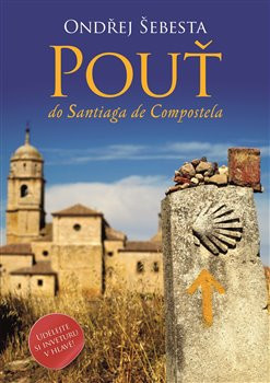 Pouť do Santiaga de Compostela Pouť do Santiaga de Compostela