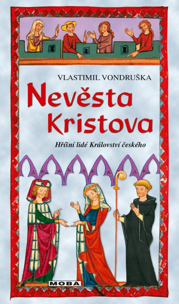 Nevěsta Kristova - Hříšní lidé Království českého Nevěsta Kristova - Hříšní lidé Království českého